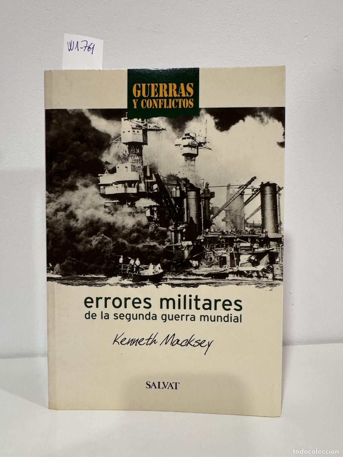 Libros: MACKSEY, Kennth. - Errores militares de la Segunda Guerra Mundial.