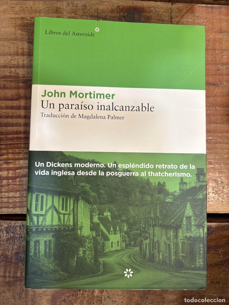 Libros: Un para&iacute;so inalcanzable Mortimer, John Idioma: Espa&ntilde;ol