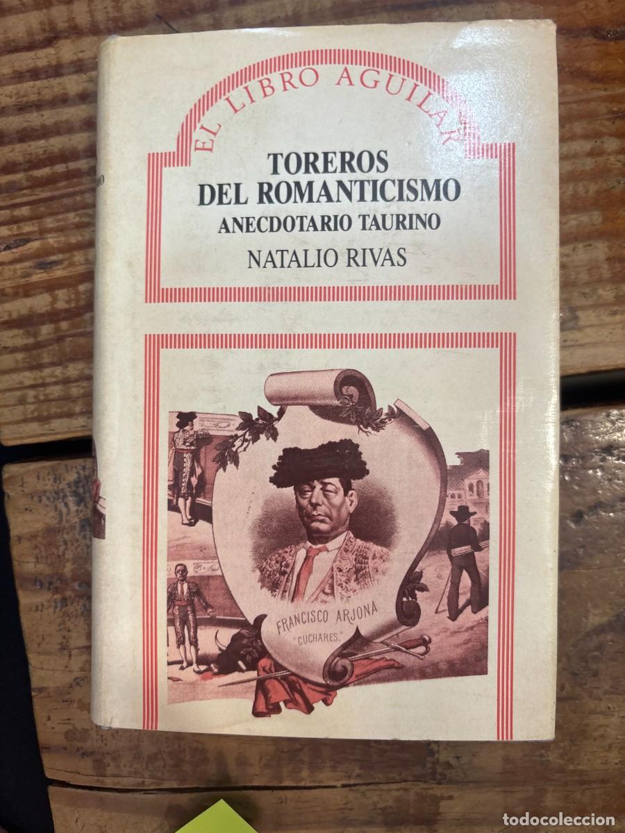 Libros: Toreros del romanticismo TRSAAA Rivas Santiago, Natalio Idioma: Espa&ntilde;ol