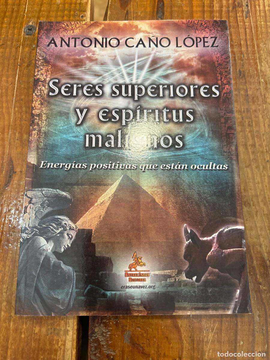 Libros: Seres superiores y esp&iacute;ritus maglinos: Energ&iacute;as positivas que est&aacute;n ocultasCa&ntilde;o L&oacute;pez, Antonio Idio