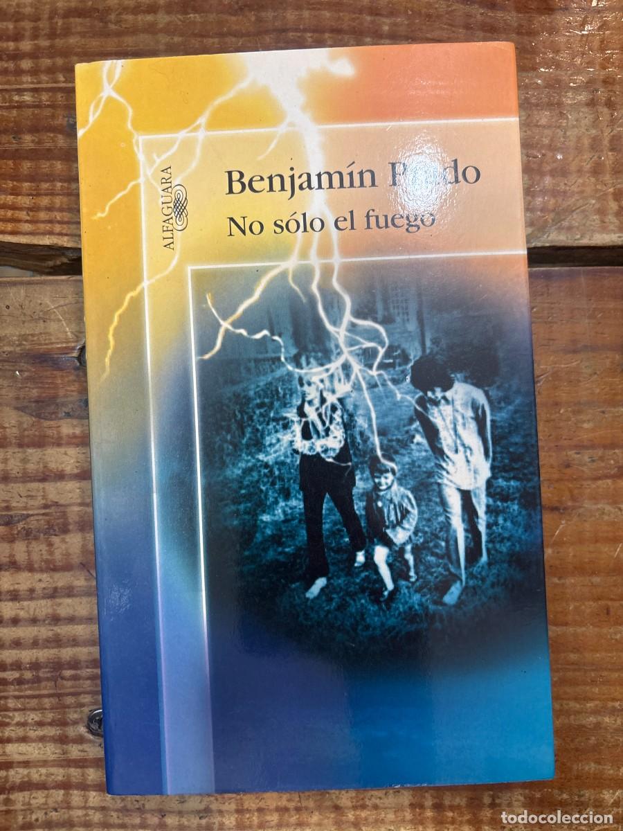 Libros: No s&oacute;lo el fuego (HISPANICA) (Spanish Edition) PRADO,BENJAMIN Idioma: Espa&ntilde;ol