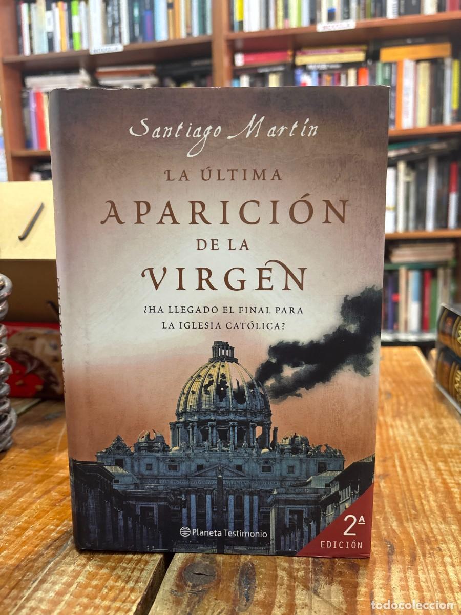 Livres: La &uacute;ltima aparici&oacute;n de la Virgen Mart&iacute;n, Santiago