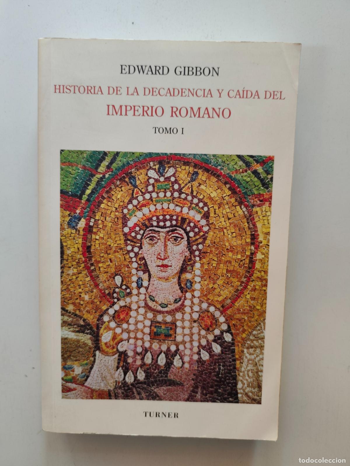 Libri di seconda mano: Edward Gibbon - Historia de la decadencia y ca&iacute;da del imperio romano. Tomo I