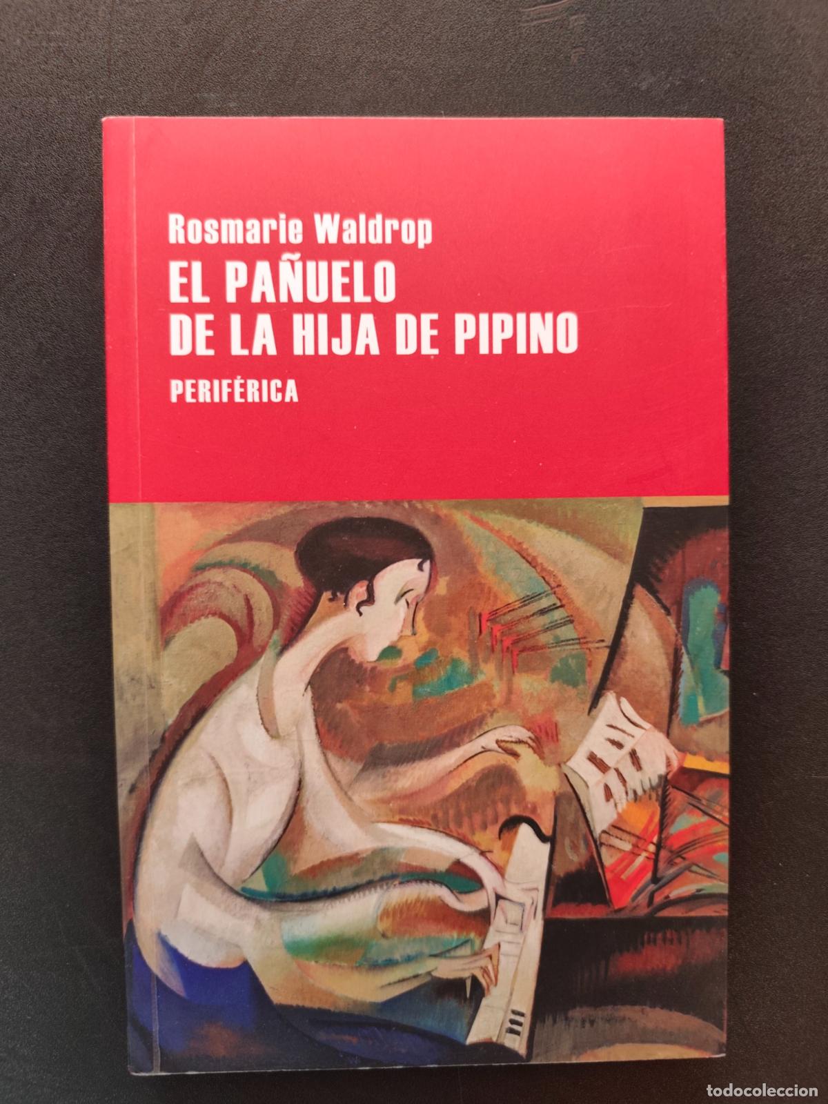 Libros: Rosmarie Waldrop - El pa&ntilde;uelo de la hija de Pipino