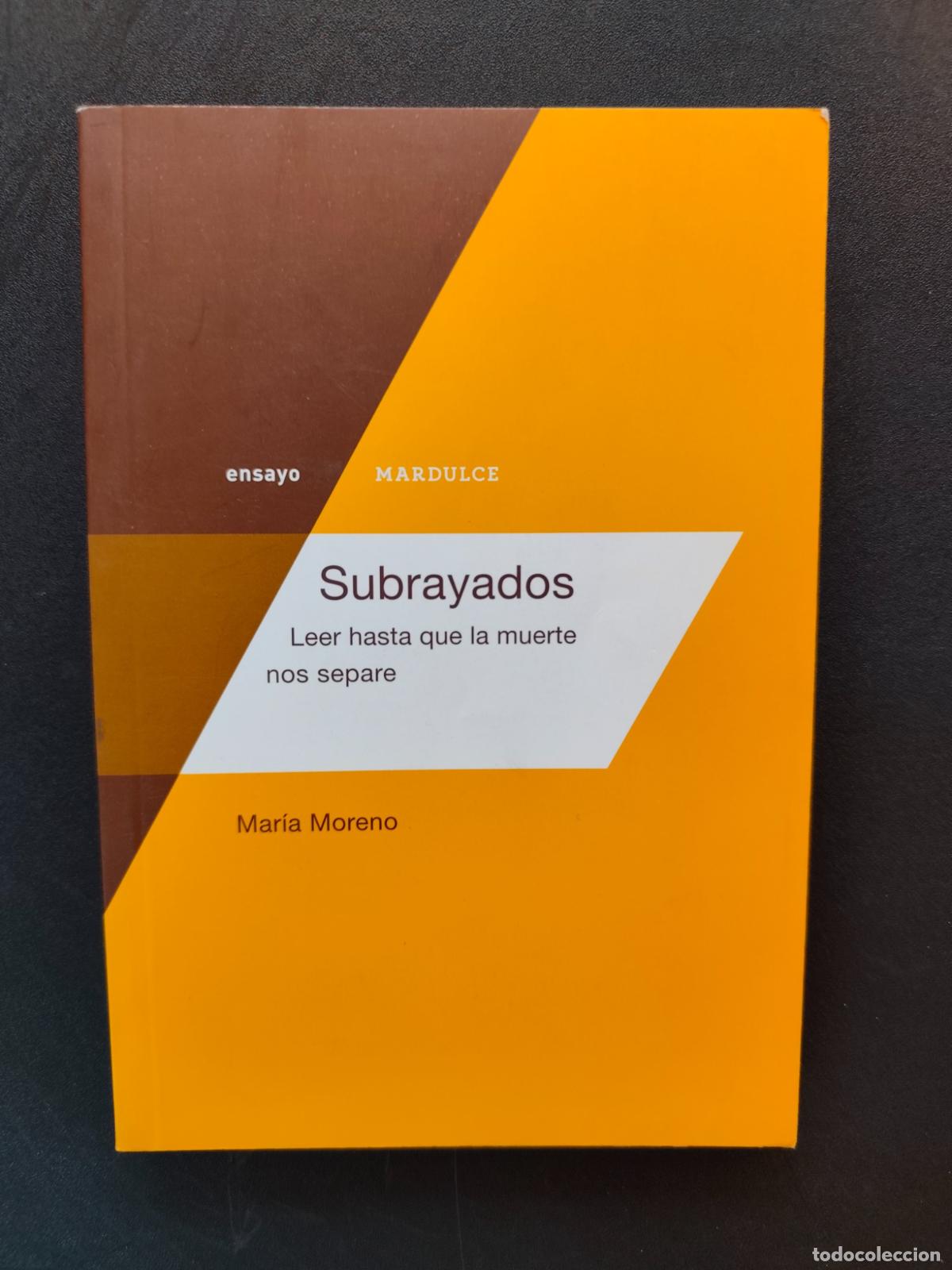 Libros: Mar&iacute;a Moreno - Subrayados. Leer hasta que la muerte nos separe