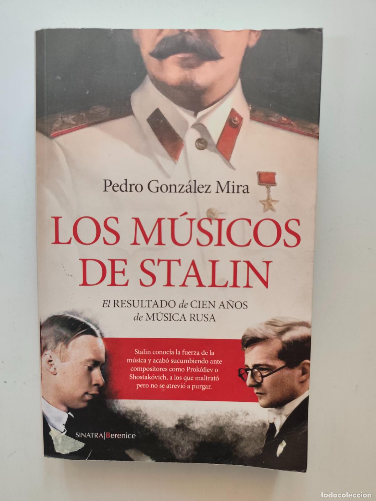 Libros: Pedro Gonz&aacute;lez Mira - Los m&uacute;sicos de stalin. El resultado de cien a&ntilde;os de m&uacute;sica rusa