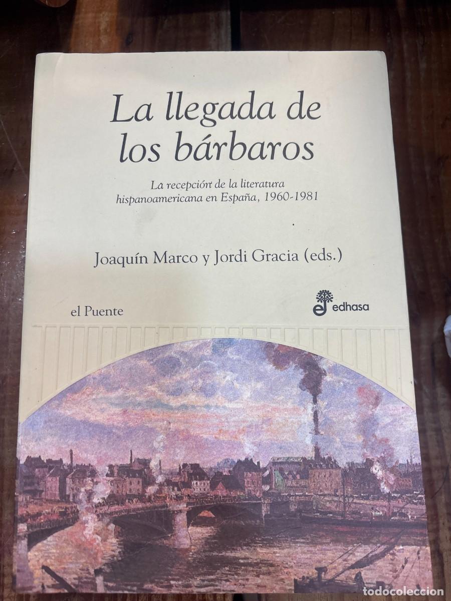 Libros: La llegada de los barbaros TRSAAA Marco, Joaqu&iacute;n; Gracia, Jordi