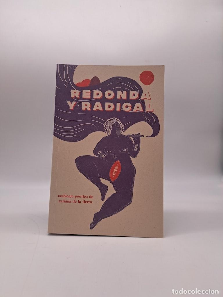 Libri di seconda mano: DE LA TIERRA, Tatiana - Redonda y radical.