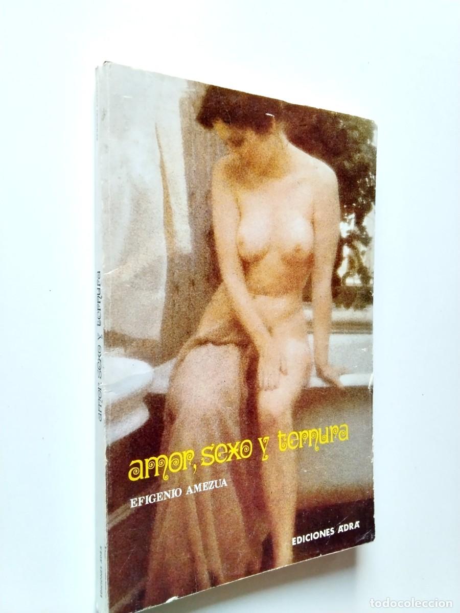 Libros: Efigenio Amez&uacute;a - Amor, sexo y ternura. Otra concepci&oacute;n y vivencia de la sexualidad