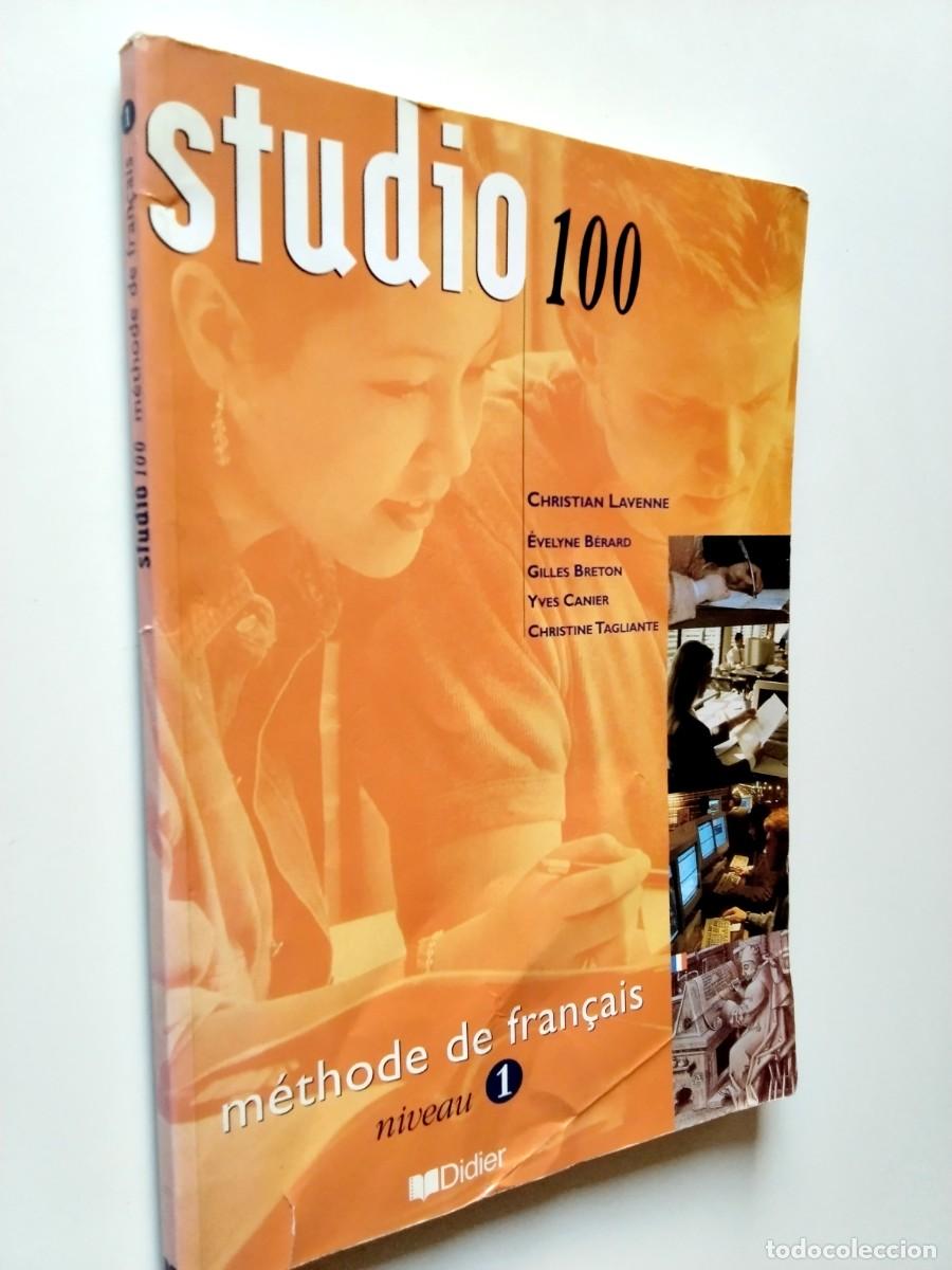 Libros: Christian Lavenne y otros - M&eacute;thode de fran&ccedil;ais. Niveau 1. Studio 100