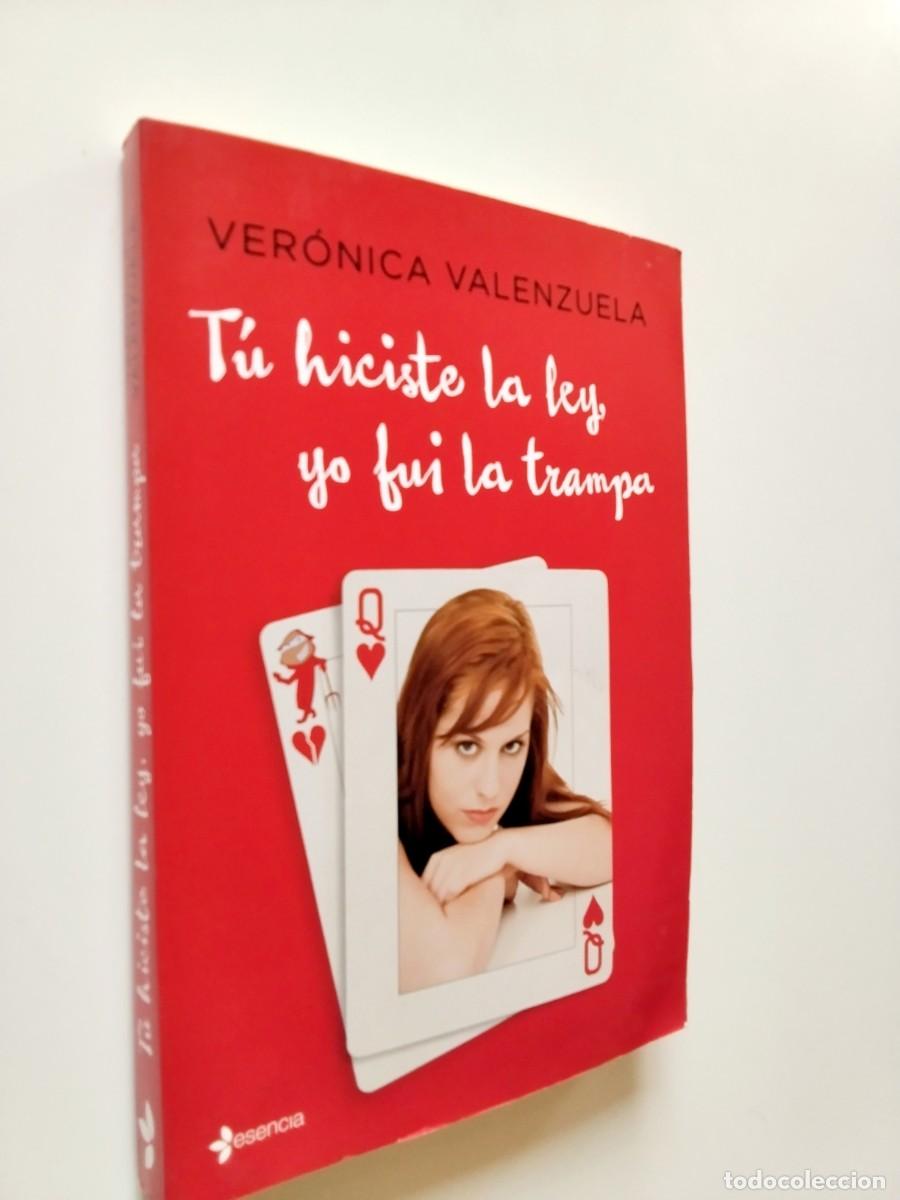 B&uuml;cher: Ver&oacute;nica Valenzuela - T&uacute; hiciste la ley, yo fui la trampa