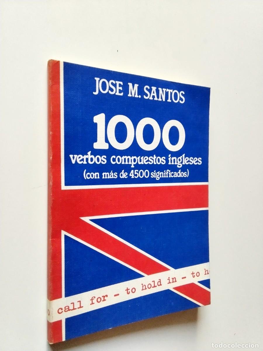 B&uuml;cher: Jos&eacute; M. Santos - 1000 verbos compuestos ingleses (con m&aacute;s de 4500 significados)