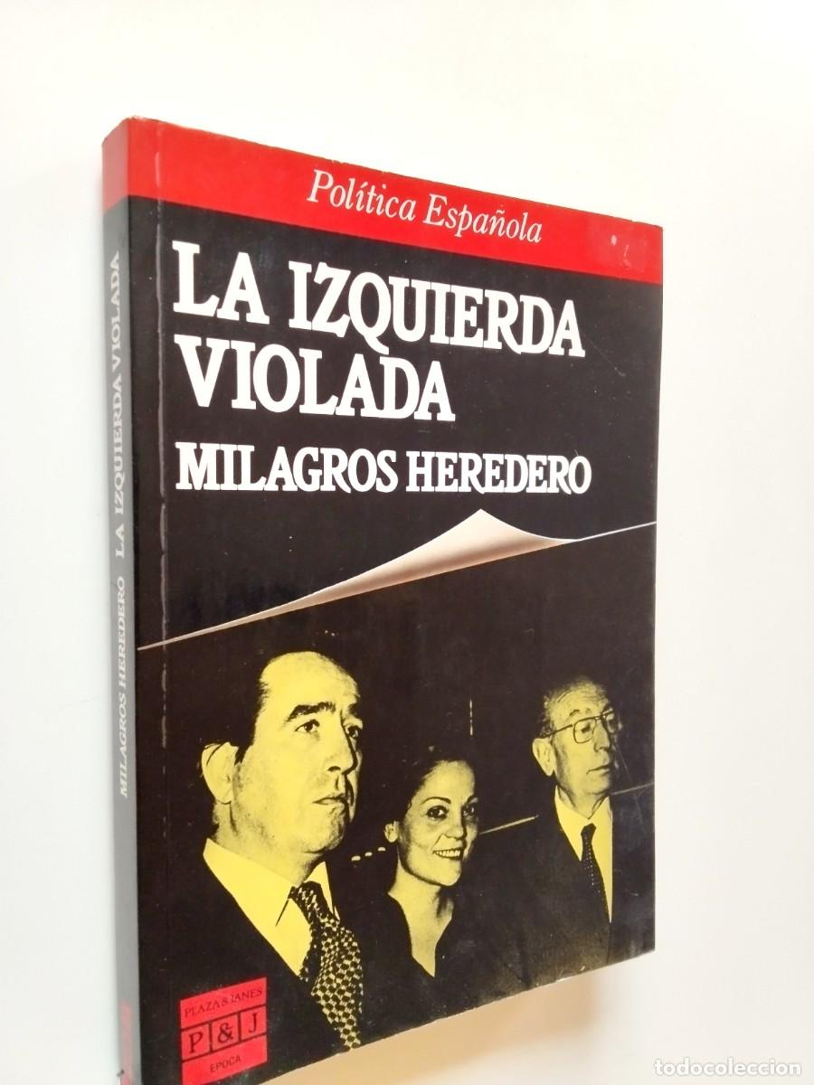 Milagros Heredero - La izquierda violada