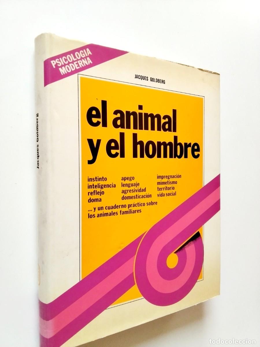 Jacques Golberg - El animal y el hombre