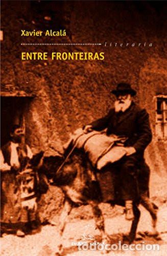 Libros: Entre fronteiras - Xavier Alcal&aacute;