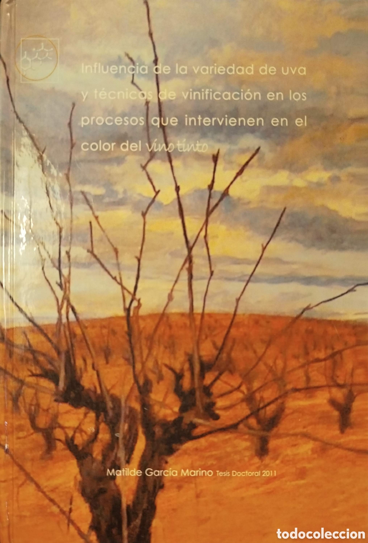 Libros: Influencia de la variedad de uva y t&eacute;cnicas de vinificaci&oacute;n...Matilde Garc&iacute;a Marino.Tesis 2011.