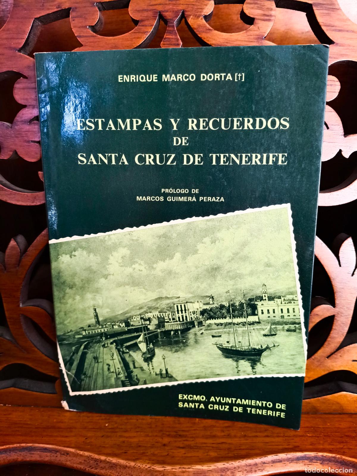 Libros: ESTAMPAS Y RECUERDOS DE SANTA CRUZ DE TENERIFE, ENRIQUE MARCO DORTA. CANARIAS 1984