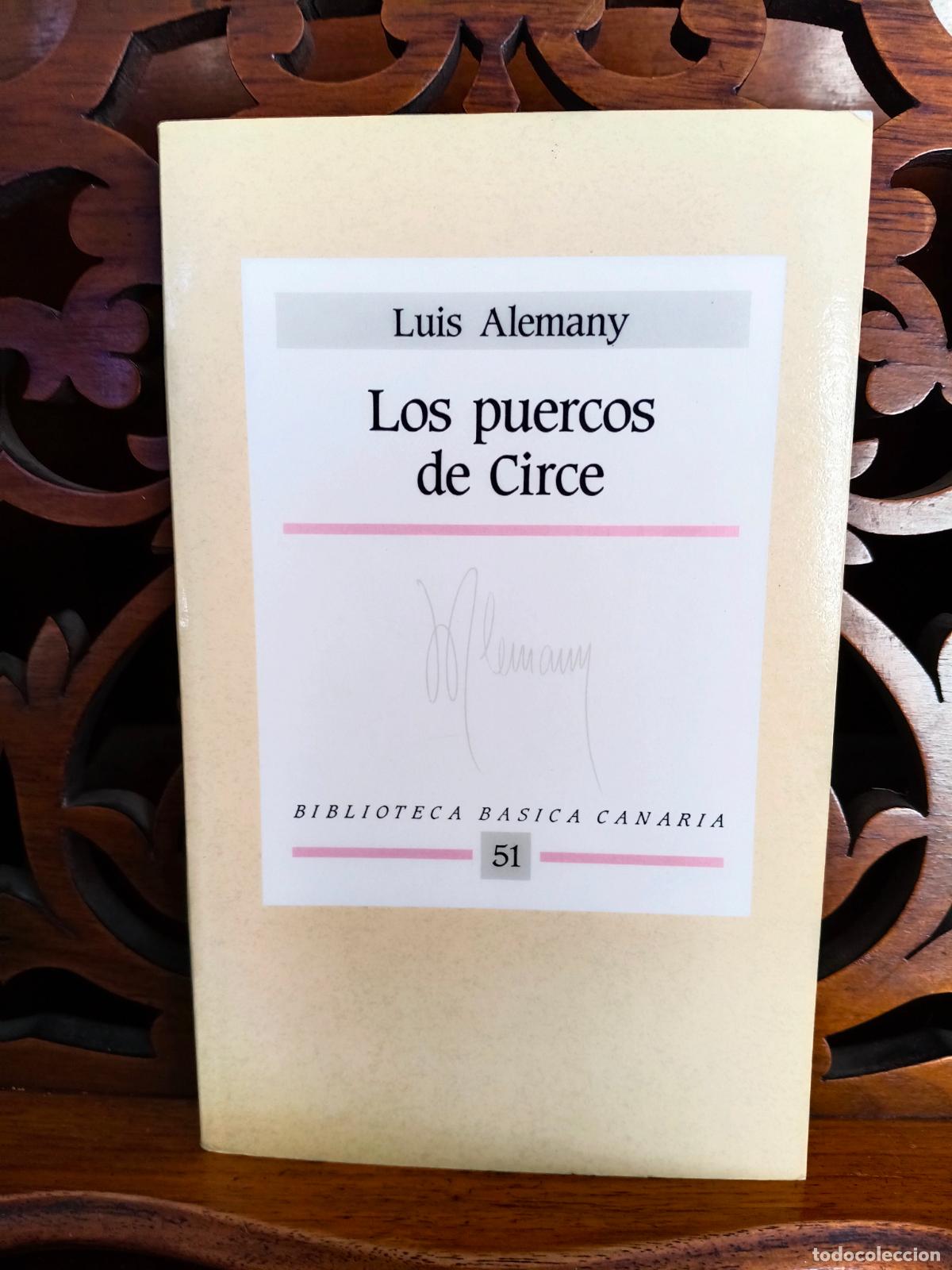 Libros: LOS PUERCOS DE CIRCE, LUIS ALEMANY. CANARIAS 1989
