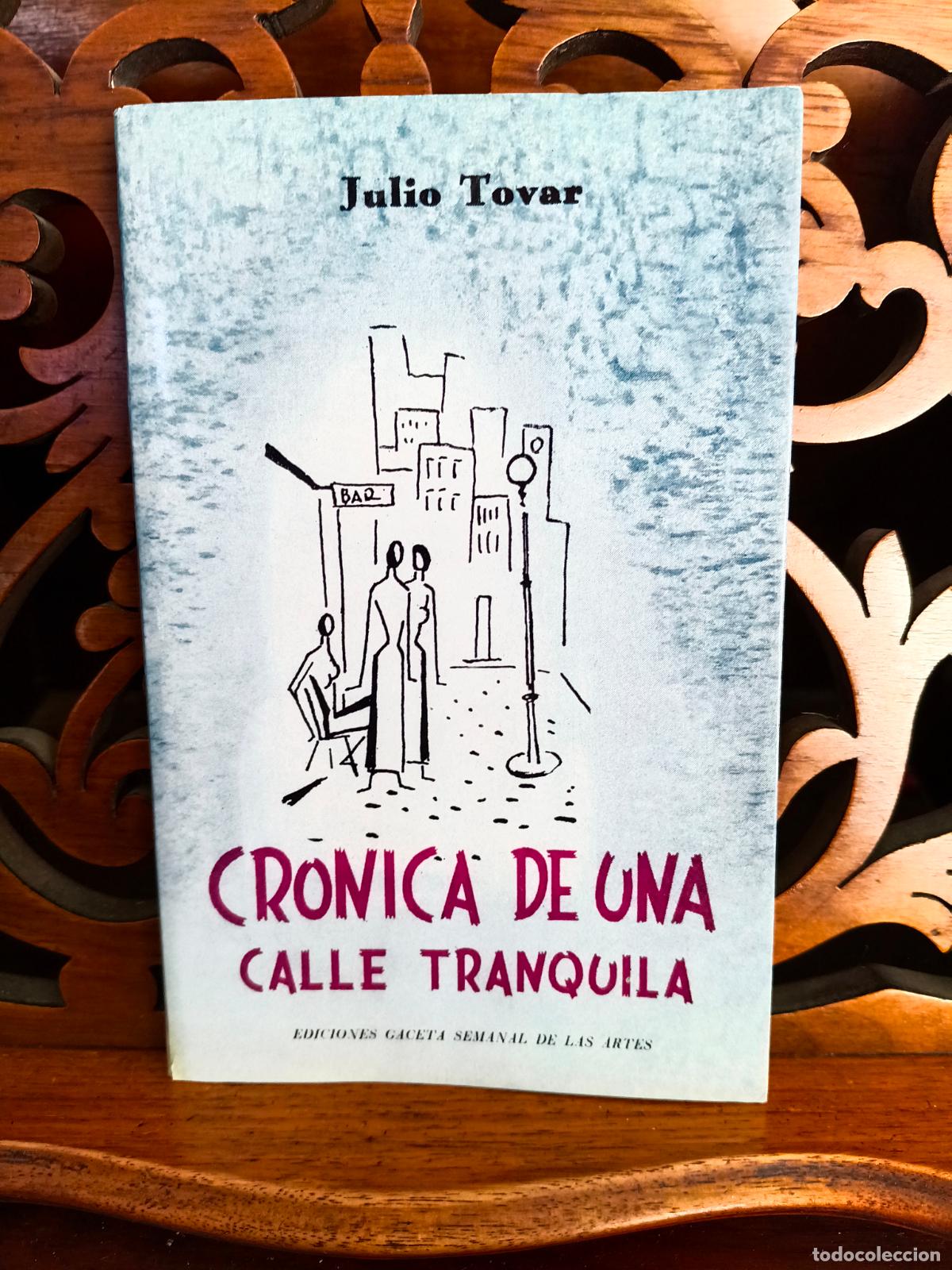 Libros: CRONICA DE UNA CALLE TRANQUILA, JULIO TOVAR. CANARIAS 2002