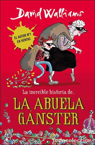 Libros: La incre&iacute;ble historia de la abuela g&aacute;nster- 9788490430330