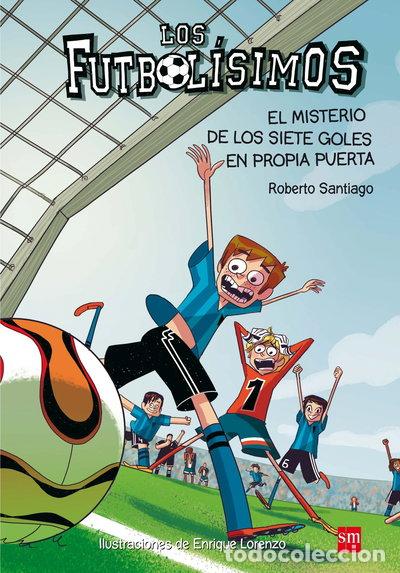 Libros: Los Futbol&iacute;simos 2: El misterio de los siete goles en propia puerta- 9788467552089