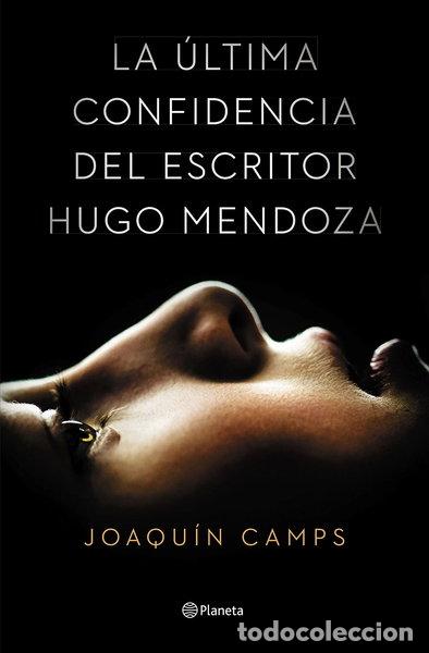 Livres: La &uacute;ltima confidencia del escritor Hugo Mendoza- 9788408135616