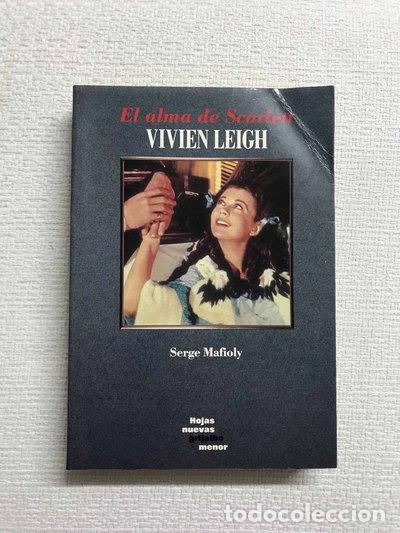 Livres: Vivien Leigh. El alma de Scarlett- 9788425324086