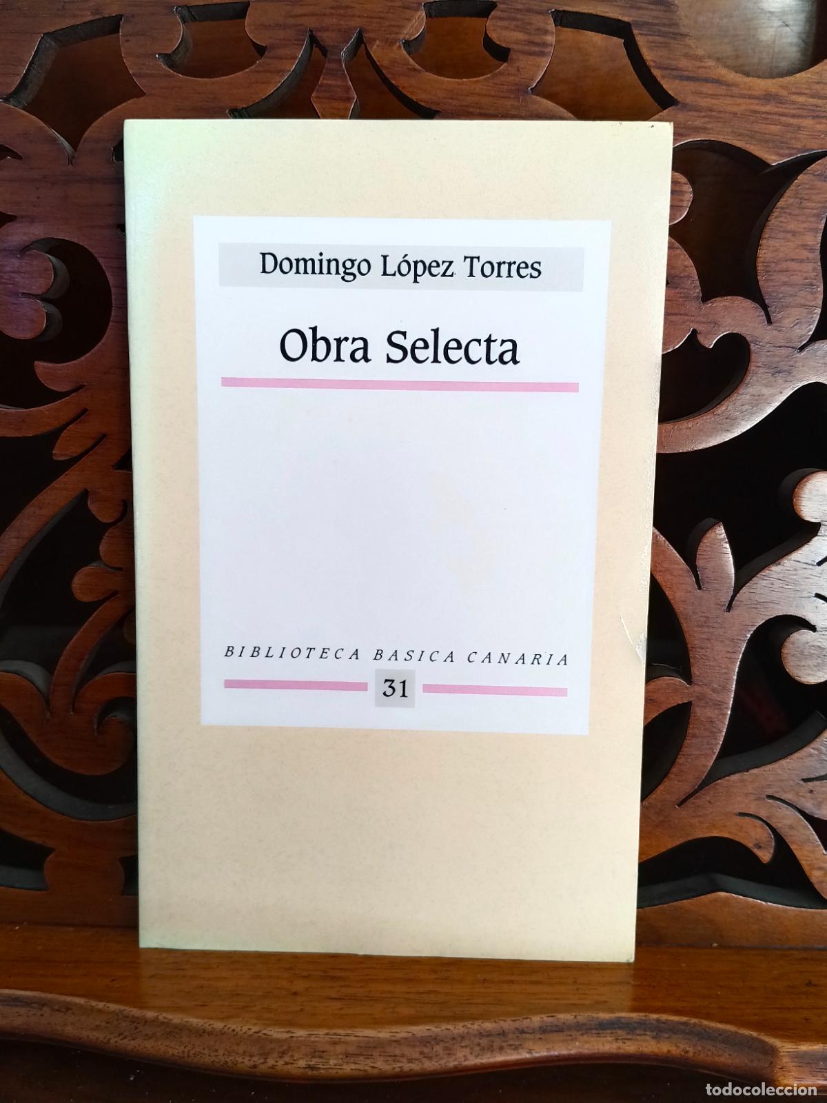 Libros: DOMINGO LOPEZ TORRES. OBRA SELECTA. CANARIAS 1990
