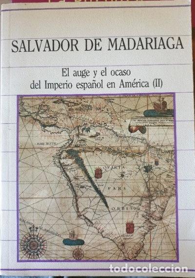 Libri di seconda mano: El auge y el ocaso del Imperio espa&ntilde;ol en Am&eacute;rica (II)- 9788472919358