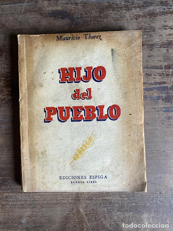 Libri di seconda mano: Hijo del Pueblo - Thorez Mauricio