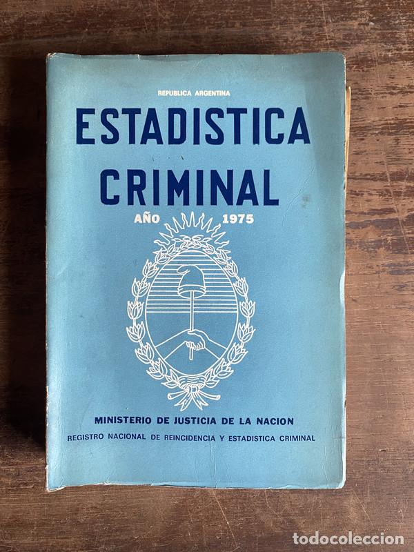 Libri di seconda mano: Estadistica Criminal - Ministerio de Justicia de la Nacion - Registro Nacional de Reincidencia y Est