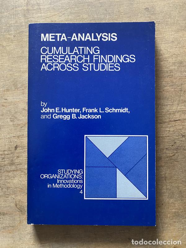 Libros: Meta-Analysis: Cumulating Research Findings Across Studies - Hunter John E.; Schmidt Frank L.; Jacks