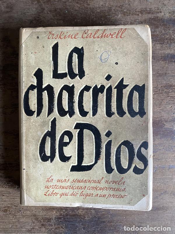 Libri di seconda mano: La chacrita de Dios - Caldwell Erskine