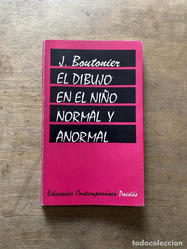 Libros: El dibujo en el ni�o normal y anormal - Boutonier J.