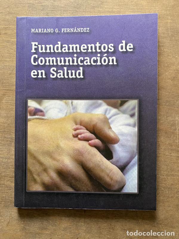 Livres: Fundamentos de Comunicacion en Salud - Fernandez Mariano G.
