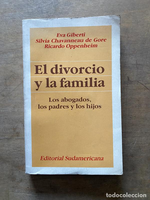 Livres: El divorcio y la familia - Giberti Eva; Chavanneau de Gore Silvia; Oppenheim Ricardo