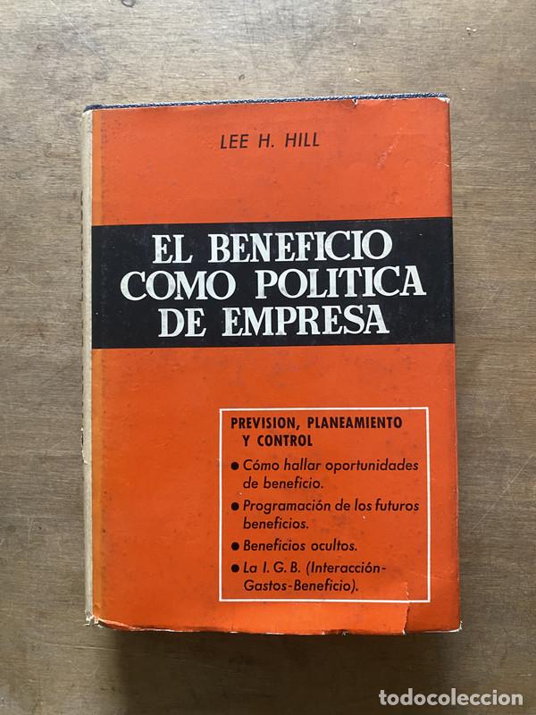 Livres: El beneficio como politica de empresa - Hill Lee H.