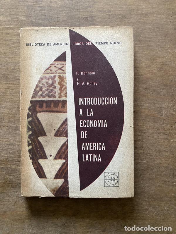 Libri di seconda mano: Introduccion a la Economia de America Latina - Benham F. y Holley H. A.
