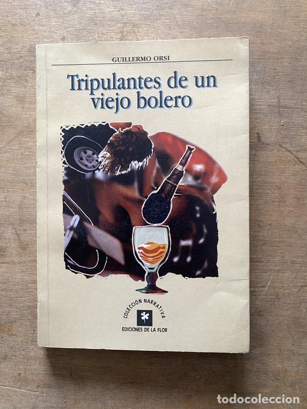 Libri di seconda mano: Tripulantes de un viejo bolero - Orsi Guillermo