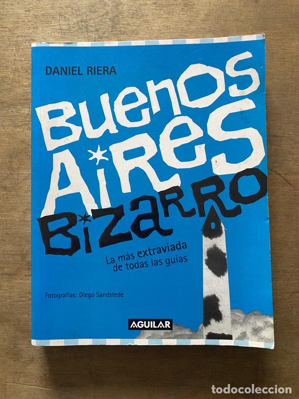 Libri di seconda mano: Buenos Aires Bizarro - Riera Daniel
