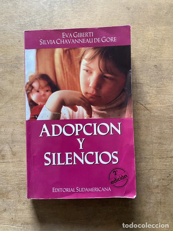 Libros: Adopcion y Silencios - Giberti Eva; Chavanneau de Gore Silvia - Foto 1