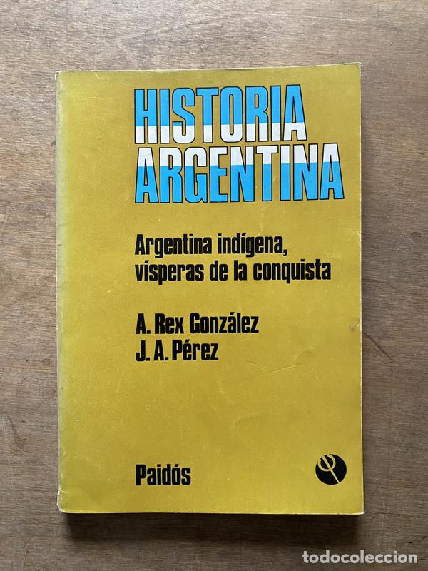 books: Historia Argentina - Gonzalez A. Rex / Perez J. A.