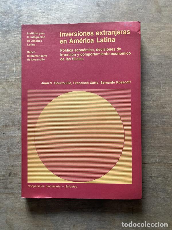 books: Inversiones extranjeras en America Latina - Sourrouille Juan V. / Gatto Francisco / Kosacoff Bernard