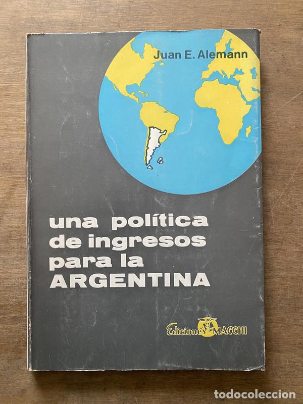 Livros em segunda m&atilde;o: Una politica de ingresos para la Argentina - Alemann Juan E.