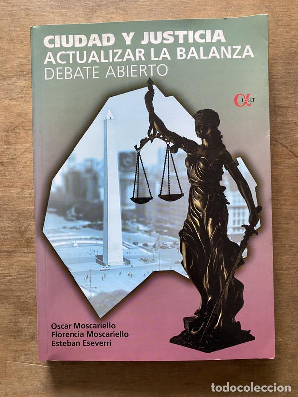 Livros em segunda m&atilde;o: Ciudad y Justicia. Actualizar la balanza - Moscariello Oscar; Moscariello Florencia; Eseverri Esteba