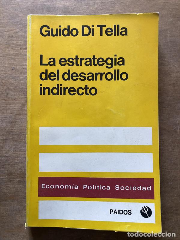 books: La estrategia del desarrollo indirecto - Di Tella Guido