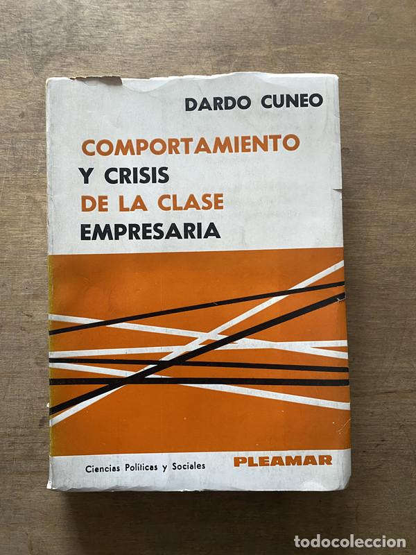 Libri di seconda mano: Comportamiento y crisis de la clase empresaria - Cuneo Dardo