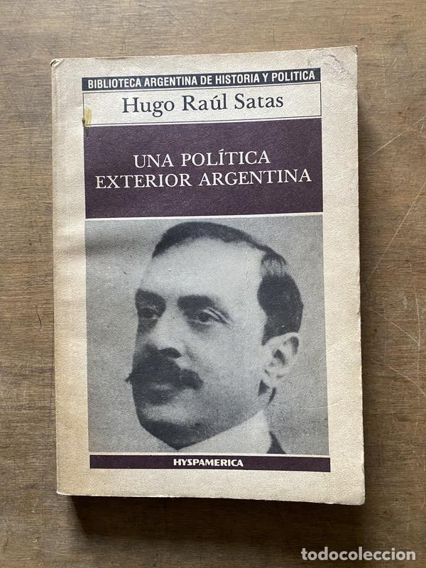 Libri di seconda mano: Una politica exterior argentina - Satas Hugo Raul