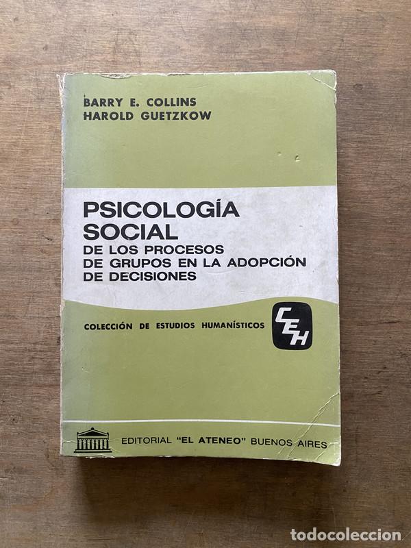 Libri di seconda mano: Psicologia Social de los Procesos de Grupos en la Adopcion de Decisiones - Collins Barry E. y Guetzk