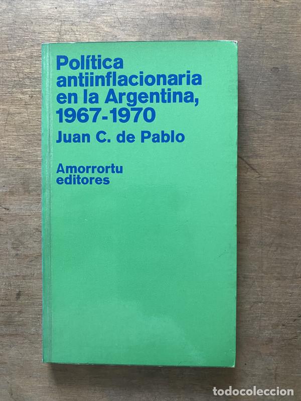 books: Politica antiinflacionaria en la Argentina 1967-1970 - de Pablo Juan C.